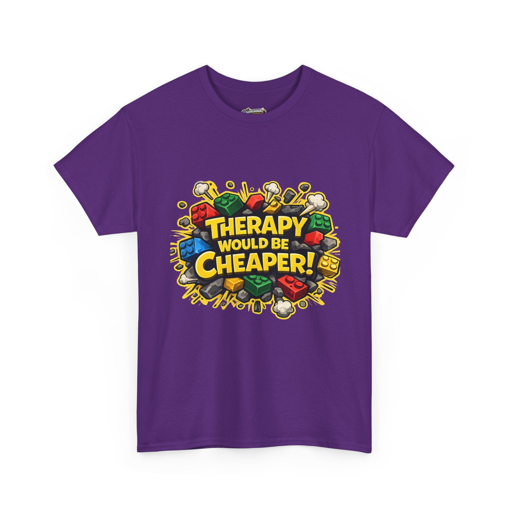 Therapy Would Be Cheaper Tee