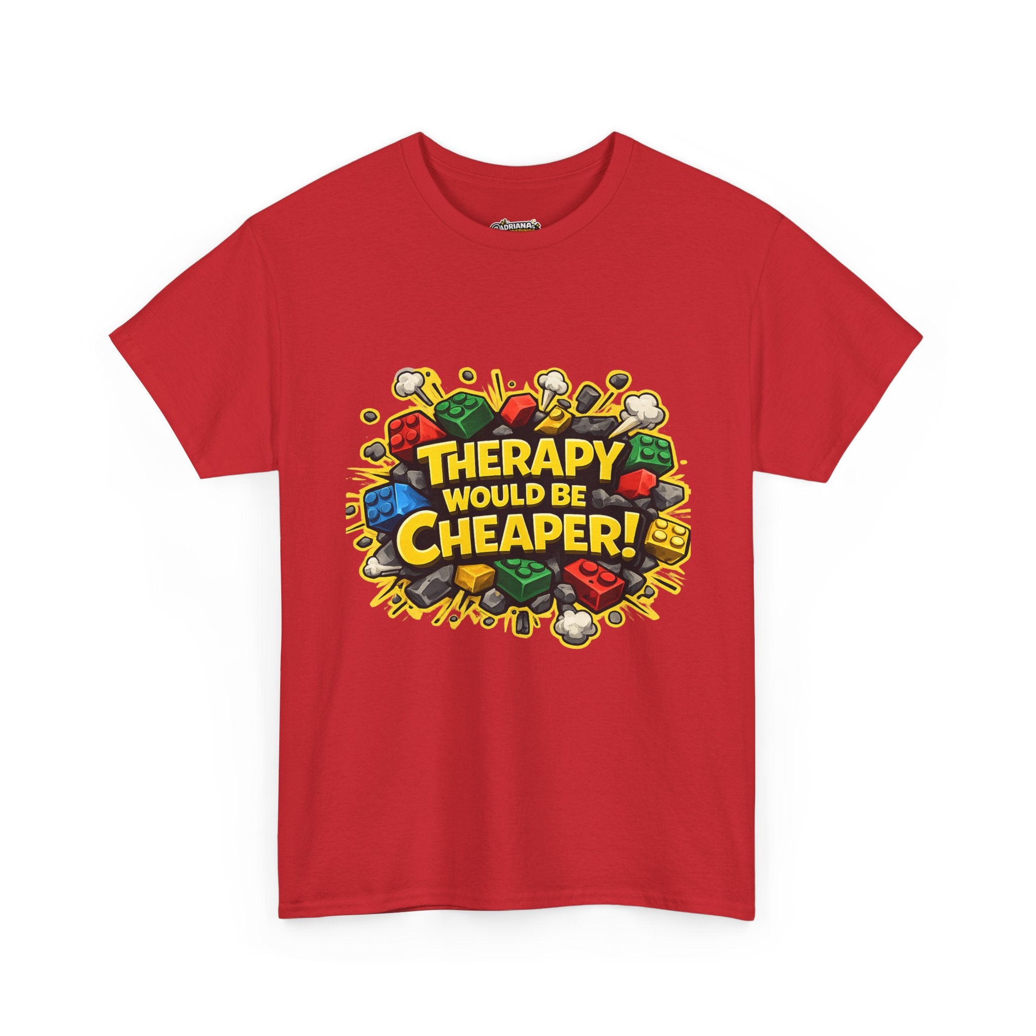 Therapy Would Be Cheaper Tee